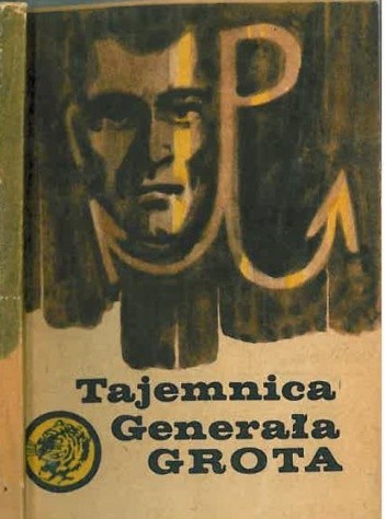 Okładka książki Tajemnica Generała Grota Ryszard Tarski