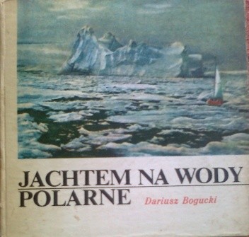 Okładka książki Jachtem na wody polarne