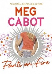 Okładka książki Pants on fire Meg Cabot