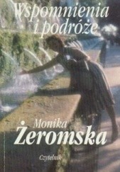 Okładka książki Wspomnienia i podróże Monika Żeromska