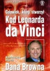 Okładka książki Człowiek, który stworzył Kod Leonarda da Vinci Lisa Rogak