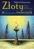Złoty świecznik. Opowiadania dla młodzieży na temat "Wierzę w Boga"