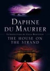 Okładka książki The House on The Strand Daphne du Maurier