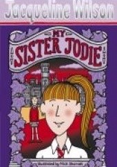 Okładka książki My Sister Jodie Jacqueline Wilson
