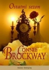 Okładka książki Ostatni sezon Connie Brockway