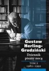 Okładka książki Dziennik pisany nocą. Tom 2: 1982-1992 Gustaw Herling-Grudziński
