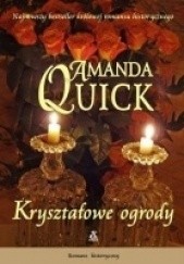 Okładka książki Kryształowe Ogrody Amanda Quick