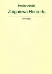 Okładka książki Twórczość Zbigniewa Herberta. Studia Jerzy Wiśniewski, Marzena Woźniak-Łabieniec