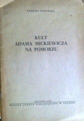 Okładka książki Kult Adama Mickiewicza na Pomorzu Andrzej Bukowski