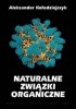 Okładka książki Naturalne związki organiczne Aleksander Kołodziejczyk