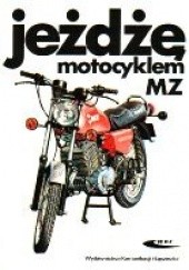 Okładka książki Jeżdżę motocyklem MZ Wolfram Riedel, Christian Steiner