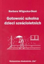 Okładka książki Gotowość szkolna dzieci sześcioletnich Barbara Wilgocka-Okoń