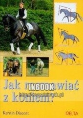 Okładka książki Jak rozmawiać z koniema - Kerstin Diacont Kerstin Diacont