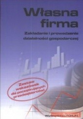 Okładka książki Własna firma Iwona Bogaczyk, Bogusław Krupski, Hanna Lubińska