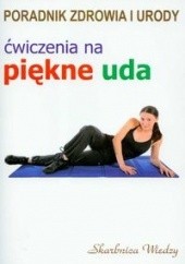 Okładka książki Ćwiczenia na piękne uda Justyna Skubisz-Dąbrowska