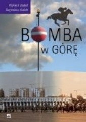 Okładka książki Bomba w górę Eugeniusz Halski Wojciech Bukat