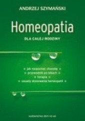Okładka książki Homeopatia dla całej rodziny Andrzej Szymański