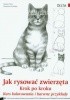 Okładka książki Jak rysować zwierzęta krok po kroku. Kurs kolorowania i barwne przykłady Rosanna Pradella,&nbsp;Hanne Turk
