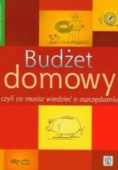Okładka książki Budżet domowy czyli co musisz wiedzieć o oszczędzaniu Kamil Deptuła
