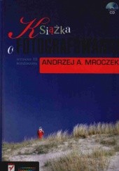 Okładka książki Książka o fotografowaniu Andrzej A. Mroczek