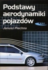 Okładka książki Podstawy aerodynamiki pojazdów Janusz Piechna