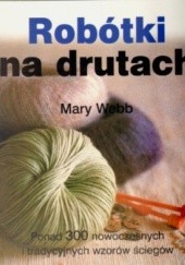 Okładka książki Robótki na drutach Mary Gladys Webb