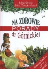 Okładka książki Na zdrowie Porady dr Górnickiej Jadwiga Górnicka, Sabina Zwolińka-Kańtoch