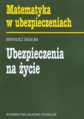 Okładka książki Ubezpieczenia na życie Mariusz Skałba