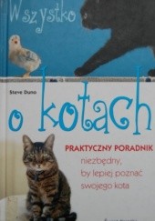 Okładka książki Wszystko o kotach Steve Duno