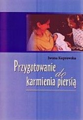 Okładka książki Przygotowanie do karmienia piersią Iwona Koprowska