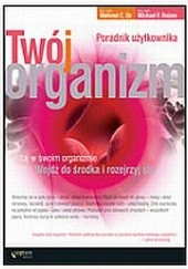 Okładka książki Twój organizm. Poradnik użytkownika Mehmet Oz, Michael F. Roizen