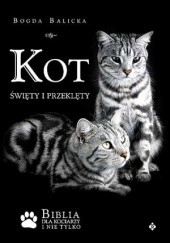Okładka książki Kot: święty i przeklęty Bogda Balicka