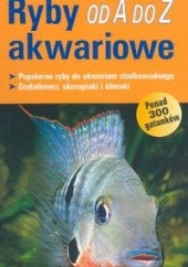 Okładka książki Ryby akwariowe od A do Z Urlich Schliewen