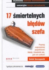 Okładka książki 17 śmiertelnych błędów szefa Rafał Szczepanik