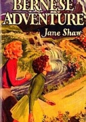 Okładka książki Bernese Adventure Jane Shaw