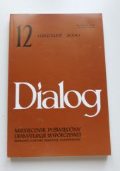 Okładka książki Dialog, nr 12 / grudzień 2000 Krzysztof Bizio, Jewgienij Griszkowiec, Redakcja miesięcznika Dialog, Aleksander Wat