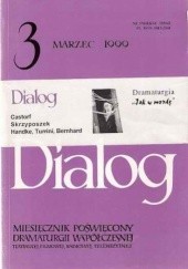 Okładka książki Dialog, nr 3 / marzec 1999 Peter Handke, Redakcja miesięcznika Dialog, Christian Skrzyposzek, Peter Turrini