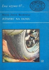 Okładka książki Jeździec na ogniu Maciej Zenon Bordowicz