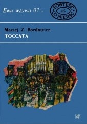 Okładka książki Toccata Maciej Zenon Bordowicz
