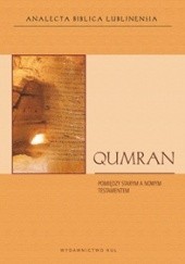 Qumran. Pomiędzy Starym a Nowym Testamentem