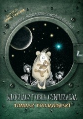 Okładka książki Włochacz i obca cywilizacja Anna Pawlina, Tomasz Trojanowski