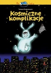 Okładka książki Kosmiczne komplikacje Marcin Bruchnalski, Tomasz Trojanowski