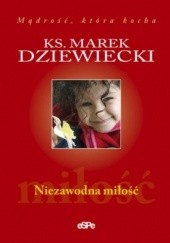 Okładka książki Niezawodna miłość Marek Dziewiecki