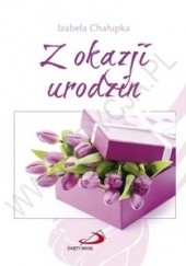 Okładka książki Z okazji urodzin Izabela Chałupka