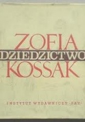 Okładka książki Dziedzictwo  I - III Zofia Kossak