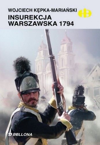 Okładka książki Insurekcja warszawska 1794 Wojciech Kępka-Mariański