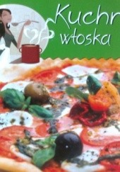 Okładka książki Kuchnia włoska praca zbiorowa