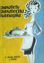 Okładka książki Pasztety, paszteciki, kanapki Irena Kotowicz, Helena Kulzowa-Hawliczek