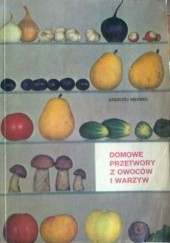 Okładka książki Domowe przetwory z owoców i warzyw Andrzej Mering