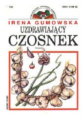 Okładka książki Uzdrawiający czosnek Irena Gumowska